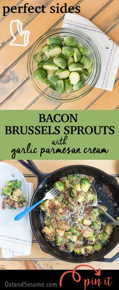 Bacon Brussels Sprouts with Garlic Parmesan Cream