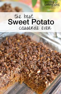 Best Sweet Potato Casserole Ever + Nut Crumble Topping