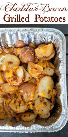 Cheddar Bacon Grilled Potatoes