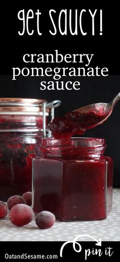 Cranberry Pomegranate Sauce