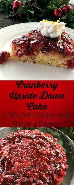 Cranberry Upside Down Cake with Ricotta Cream