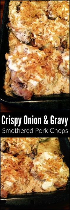 Crispy Onion & Gravy Smothered Pork Chops