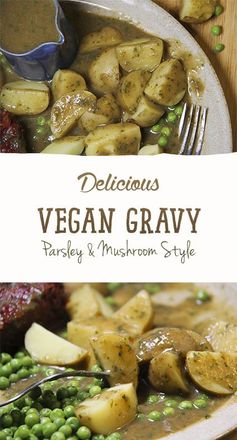 Delicious Vegan Gravy (mushroom & parsley style