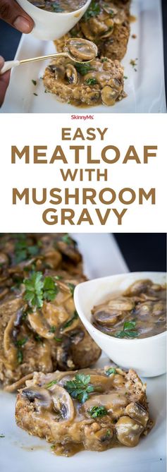 Easy Meatloaf with Mushroom Gravy