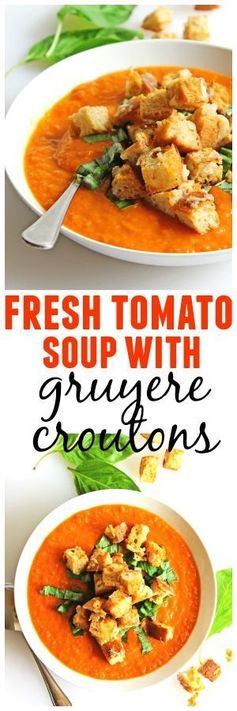 Fresh tomato soup with gruyere croutons