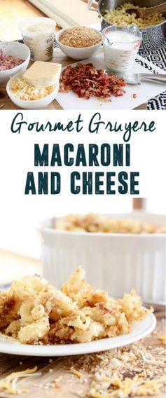 Gourmet Gruyere Macaroni and Cheese