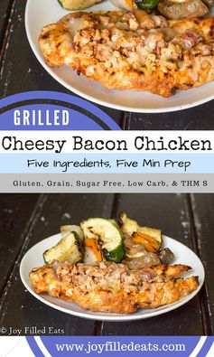 Grilled Cheesy Bacon Chicken