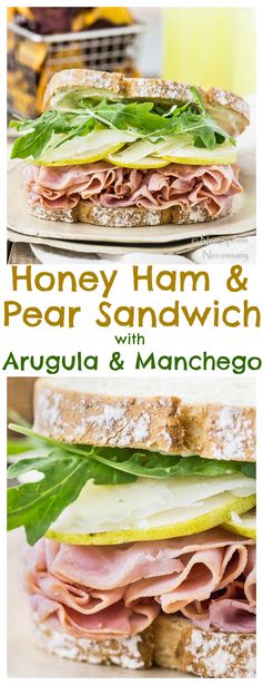 Ham & Pear Sandwich with Arugula & Manchego