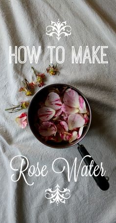 How to Make Rose Water