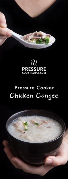 Instant Pot Chicken Congee (Rice Porridge or Jook in Pressure Cooker