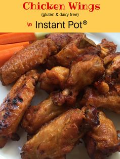 Instant Pot Chicken Wings: Gluten & Dairy Free in Less Than 30 Minutes Without the Mess