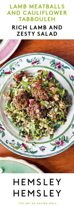 Lamb Meatballs and Cauliflower Tabbouleh