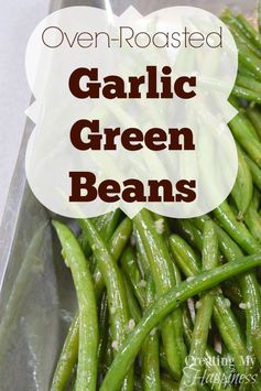 Oven Roasted Garlic Green Beans