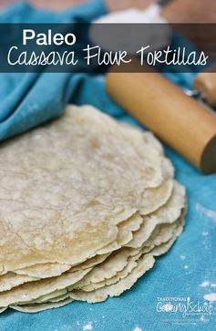 Paleo Cassava Flour Tortillas