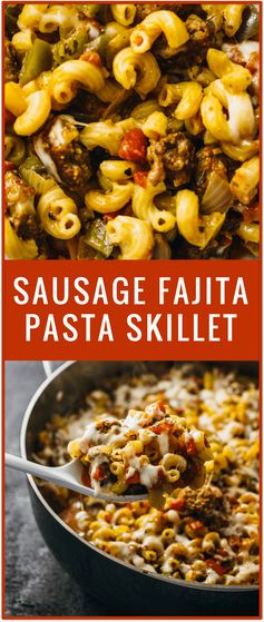 Sausage fajita pasta skillet