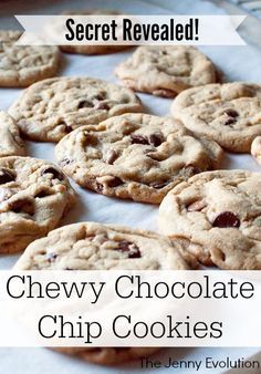 Secret to Chewy Chocolate Chip Cookies