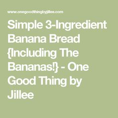 Simple 3-Ingredient Banana Bread