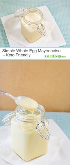 Simple Keto Friendly Whole Egg Mayonnaise