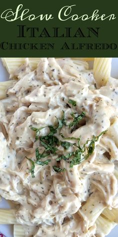 Slow Cooker Italian Chicken Alfredo