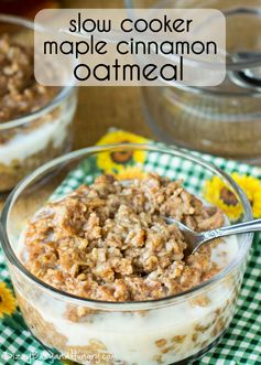 Slow Cooker Maple Cinnamon Oatmeal