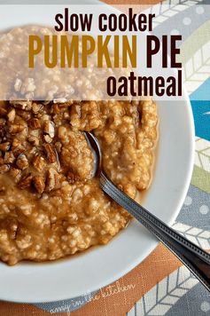 Slow Cooker Pumpkin Pie Oatmeal