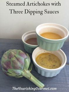 Steamed Artichokes with Three Dipping Sauces