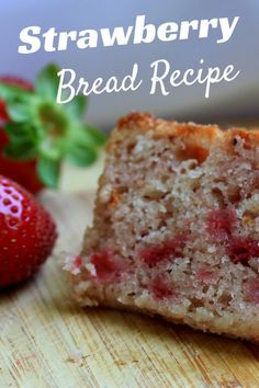 Strawberry Bread with Fresh Strawberries