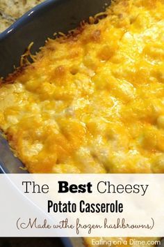 The Best Cheesy Potato Casserole