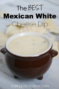 The Best Mexican White Cheese Dip