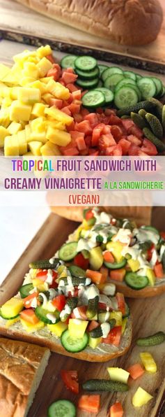 Tropical Fruit Sandwich with Creamy Vinaigrette (Vegan