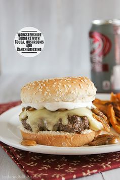 Worcestershire Burgers with Gouda, Mushrooms and Ranch Dressing