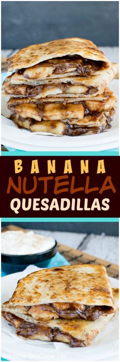 Banana Nutella Quesadillas