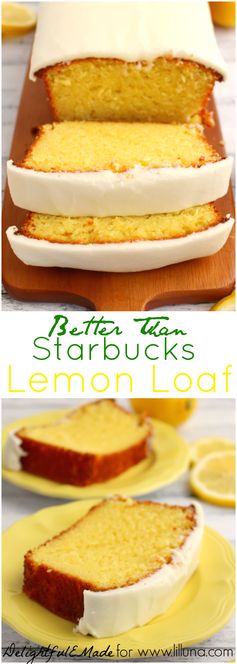 Better Than Starbucks Lemon Loaf