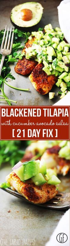 Blackened Tilapia with Cucumber Avocado Salsa [21 Day Fix]