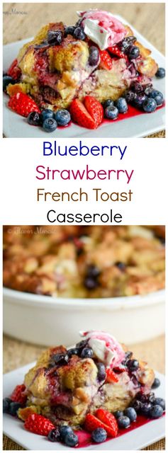 Blueberry Strawberry French Toast Casserole