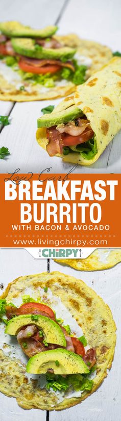 Breakfast “Burrito” with Bacon and Avocado
