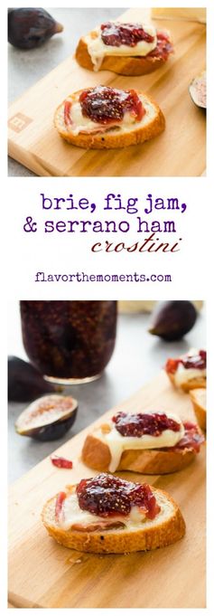 Brie, Fig Jam, and Serrano Ham Crostini