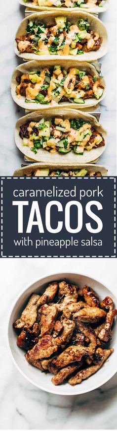 Caramelized Pork Tacos with Pineapple Salsa and Chili Sauce
