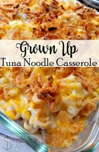 Casserole Recipes - Grown Up Tuna Noodle Casserole