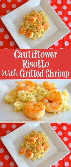 Cauliflower Risotto With Grilled Shrimp