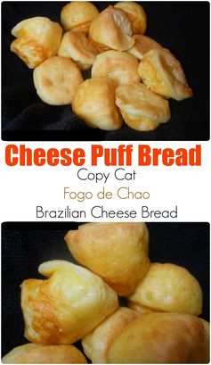 Cheese Puff Bread- Copy Cat Fogo de Chao Bread