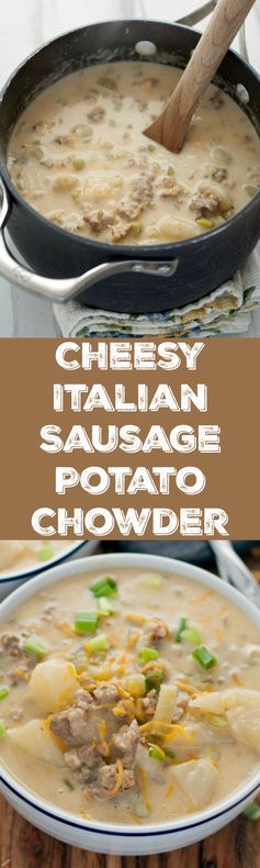Cheesy Italian Sausage Potato Chowder