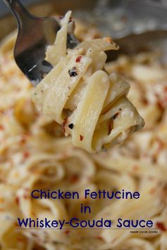 Chicken Fettuccine in Whiskey-Gouda Sauce