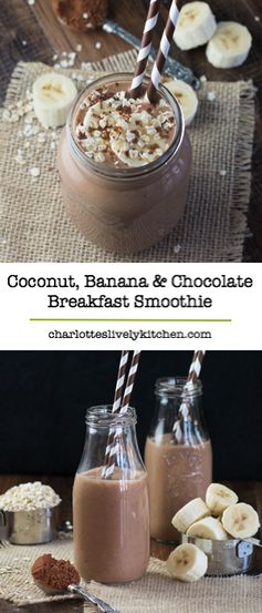 Coconut, Banana & Chocolate Breakfast Smoothie