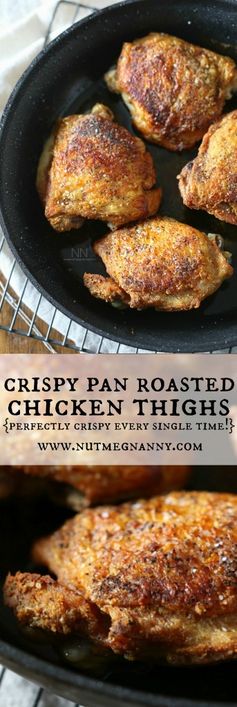Crispy Pan Roasted Chicken Thighs