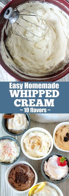 Easy Homemade Whipped Cream (10 flavors