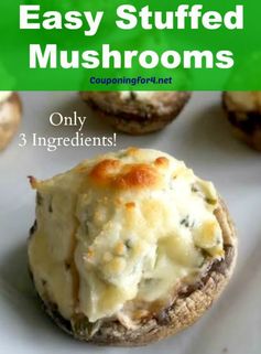 Easy Stuffed Mushrooms - Only Three Ingredients