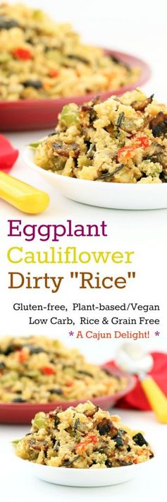 Eggplant Cauliflower Dirty “Rice” (Gluten-Free, Vegan / Plant-based, Low-carb