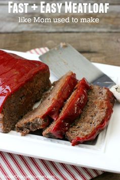 Fast and Easy Meatloaf