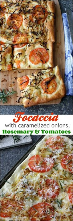 Focaccia with Caramelized Onion, Tomato & Rosemary